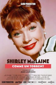 Shirley MacLaine, comme un torrent