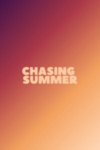 Chasing Summer