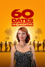 60 Dates in 6 Months