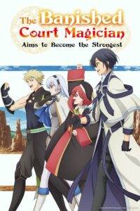 The Banished Court Magician Aims to Become the Strongest