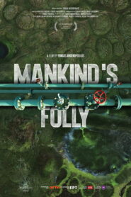 Mankind’s Folly