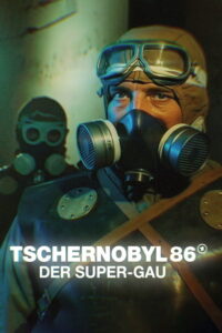 Tschernobyl 86 – Der Super-GAU