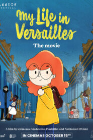 My Life in Versailles – The Movie
