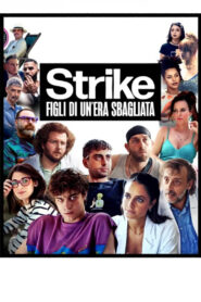 Strike – Figli di un’era sbagliata