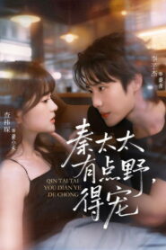 Doting Feisty Mrs. Qin