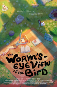 The Worm’s-Eye View of the Bird