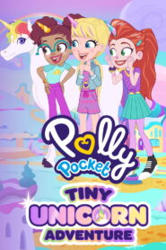 Polly Pocket: Tiny Unicorn Adventure